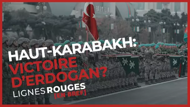Turquie et Azerbaïdjan : un triomphe en trompe-l’œil au Haut-Karabakh