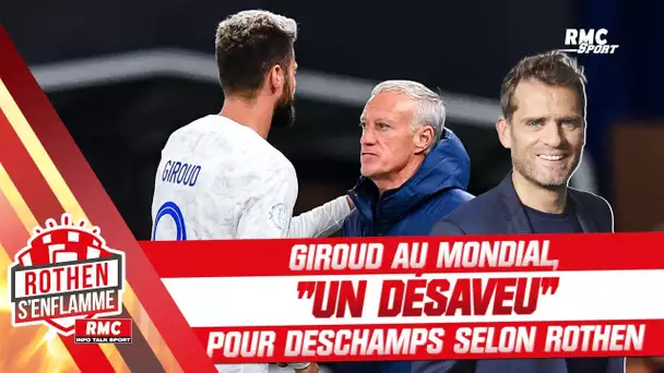 Équipe de France : Giroud au Mondial, "un désaveu pour Deschamps" estime Rothen