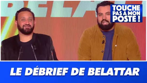 Le "débrief de Yassine Belattar" du 10 mai