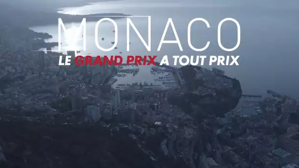 "Monaco : le Grand Prix à tout prix" - Extrait