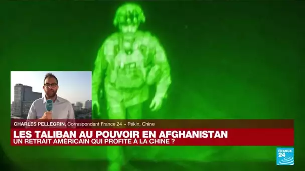 Afghanistan : un retrait américain qui profite à la Chine ? • FRANCE 24
