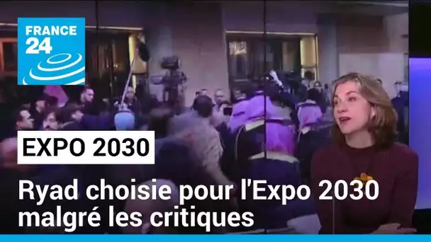Ryad choisie pour l'Exposition universelle 2030 malgré les critiques • FRANCE 24
