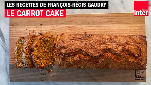 Le Carrot Cake 🥕🍰 de Marine Gora - Les recettes de François-Régis Gaudry