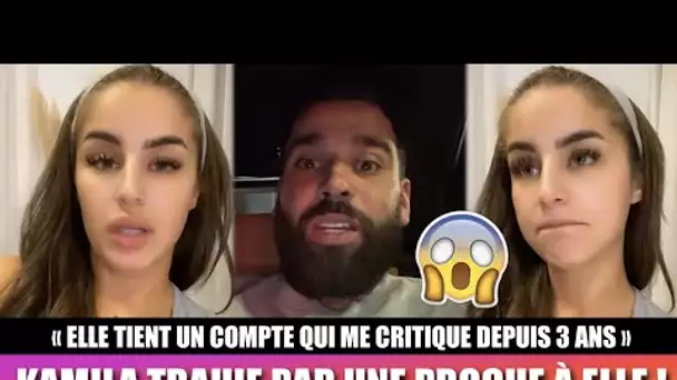 KAMILA TRAHIE PAR UNE PROCHE À ELLE QUI A UN COMPTE POUR LA CRITIQUER DEPUIS 3 ANS  !!😱 ELLE BALANCE