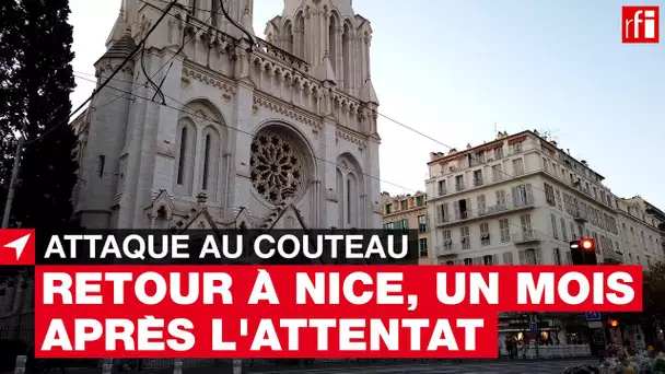 Retour à Nice, un mois après l’attaque au couteau dans la basilique #France #terrorisme