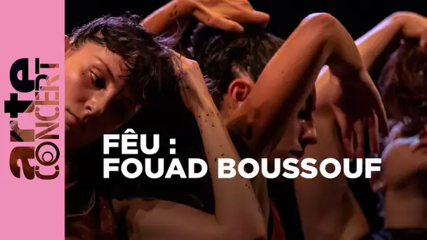 Fouad Boussouf : Fêu - ARTE Concert