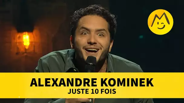 Alexandre Kominek – Juste 10 fois