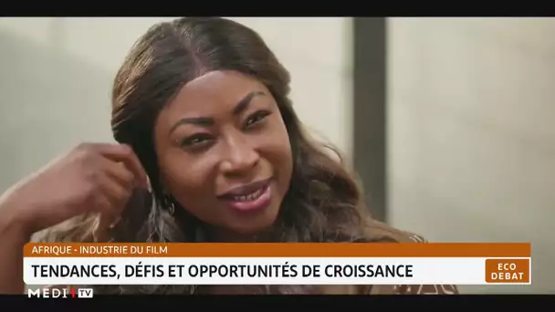 #ÉcoDébat .. Afrique-industrie du film: tendances, défis et opportunités de croissance