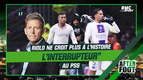 PSG : Riolo ne croit plus à "l'histoire de l'interrupteur" (After Foot)