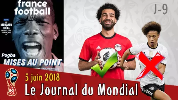 SALAH dans les 23, l'Allemagne sans SANÉ, POGBA répond aux critiques : le Journal Du Mondial