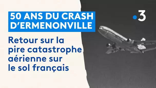Catastrophe aérienne la plus meurtrière de France : retour sur le crash d'Ermenonville 50 après