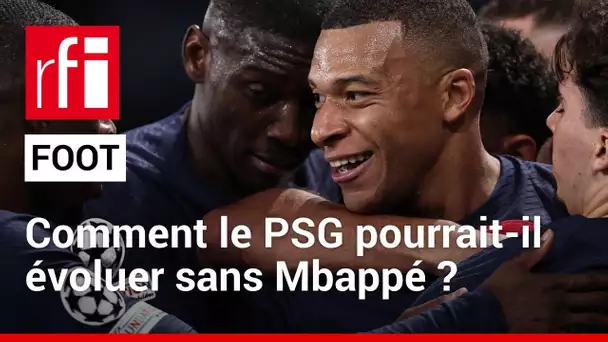 Foot : quel avenir pour Kylian Mbappé après son départ du PSG ? • RFI
