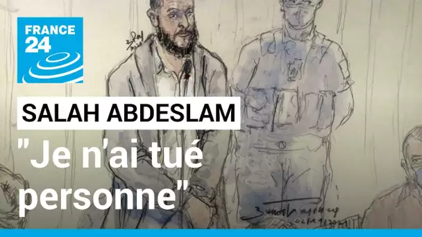 Procès du 13-Novembre : "Je n'ai tué personne, je n'ai blessé personne", affirme Abdeslam