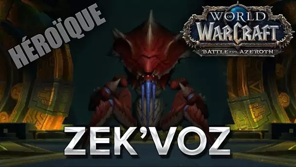 WoW BFA #30 : Zek&#039;voz HM