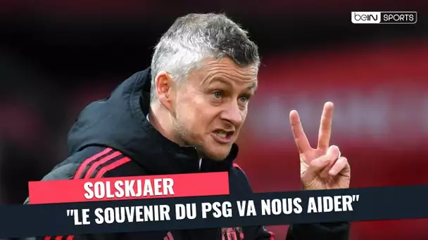 Ligue des Champions - Solskjaer : "Le souvenir du PSG va nous aider"