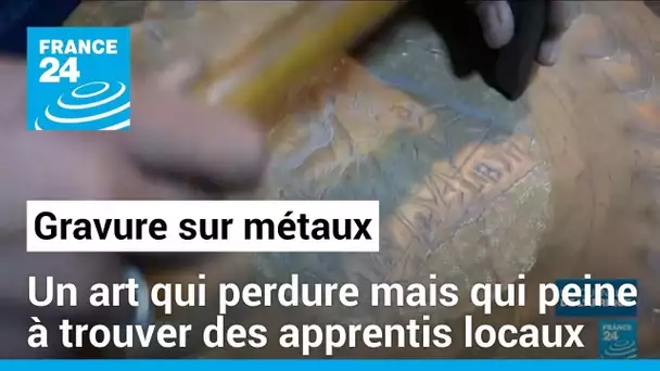 Maghreb: La gravure sur métaux, reconnue par l'Unesco mais "peu valorisée" • FRANCE 24