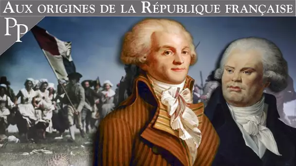 Aux origines de la République française - Passé-Présent n°255 - TVL