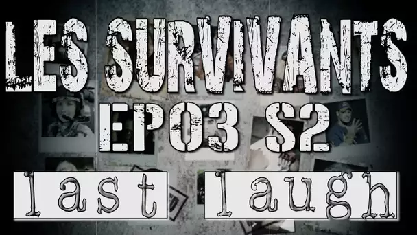 Les Survivants - Saison 2 - Episode 3 - Last Laugh