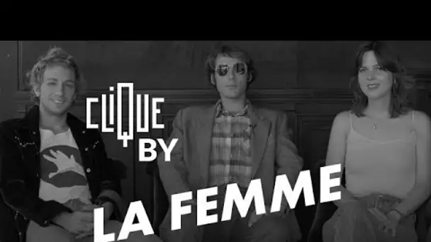 Clique by La Femme