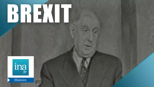 Brexit : De Gaulle "La Grande Bretagne et l'Europe" | Archive INA