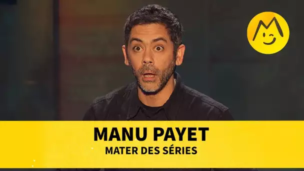Manu Payet - Matter des séries