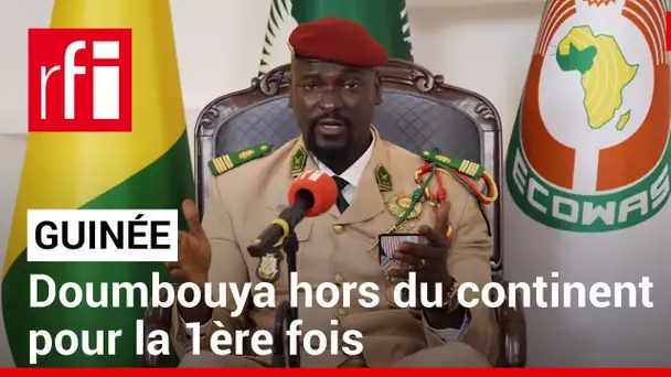 Guinée : Doumbouya hors du continent pour la 1ère fois • RFI