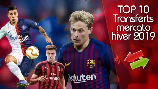 De JONG, PAREDES, PIATEK... TOP 10 des transferts du MERCATO hivernal 2019