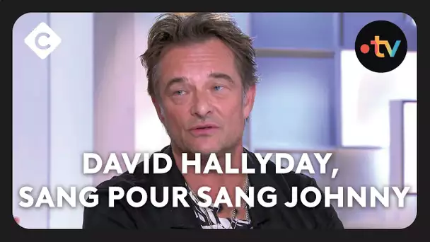 David Hallyday, sang pour sang Johnny  - C à Vous -  01/10/2024