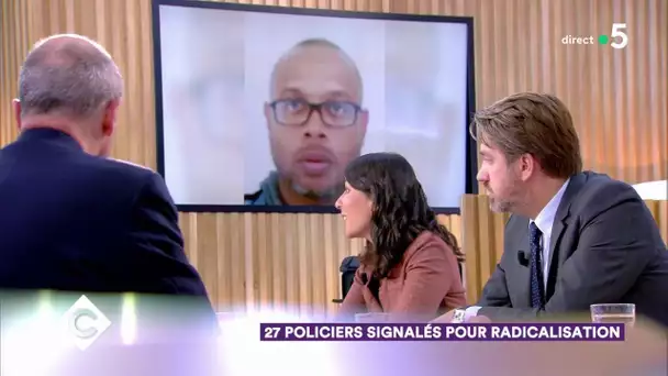 27 policiers signalés pour radicalisation - C à Vous - 21/10/2019