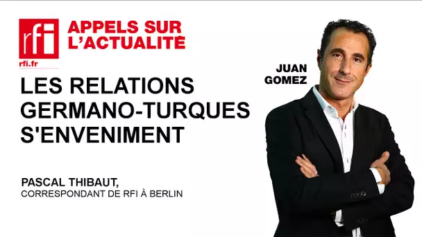 Les relations germano-turques s’enveniment