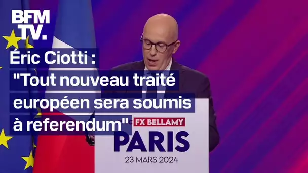 Éric Ciotti: "Nous voulons que tout nouveau traité européen soit soumis à referendum"