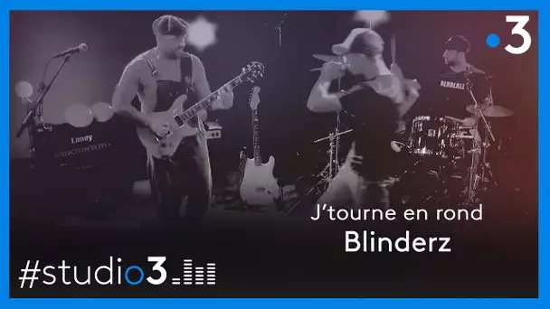 Blinderz interprète "J'tourne en rond"