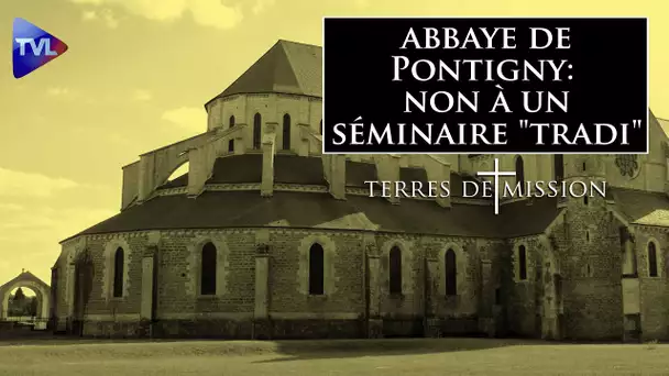 Abbaye de Pontigny. L'évêque préfère un hôtel de luxe à un séminaire "tradi" - Terres de Mission 220