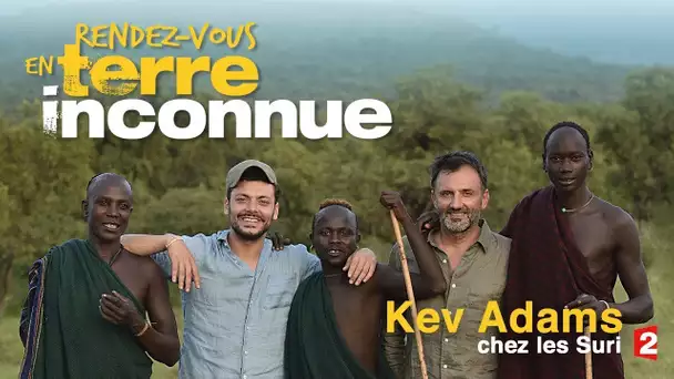 Kev Adams chez les Suri d'Ethiopie - Rendez-vous en terre inconnue