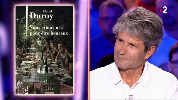 Lionel Duroy - On n'est pas couché 31 août 2019