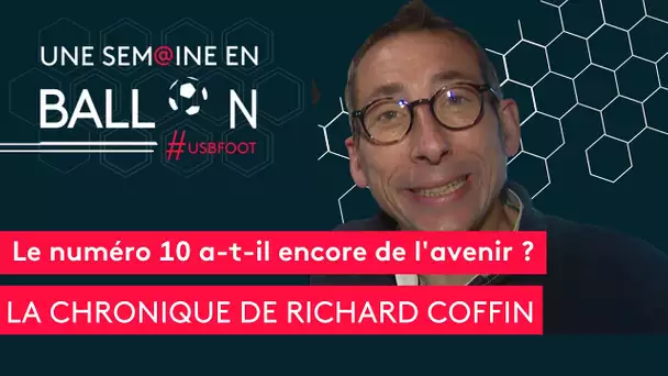 USBFOOT : Le numéro 10 a-t-il encore de l'avenir ? [la chronique de Richard Coffin]