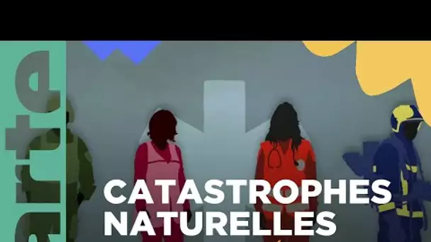 Dossier : les secours face aux catastrophes naturelles - ARTE