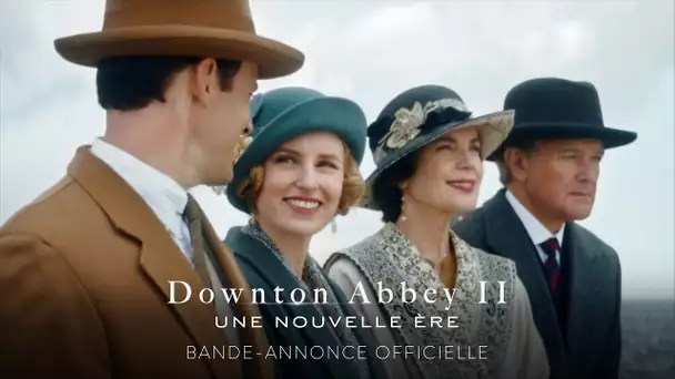 Downton Abbey II : Une Nouvelle Ère - Bande annonce 2 VOST [Au cinéma le 27 avril]