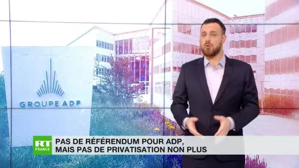 ADP : ni référendum, ni privatisation