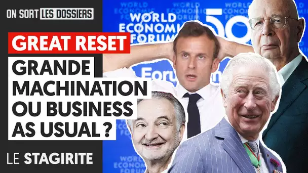 GREAT RESET : GRANDE MACHINATION OU BUSINESS AS USUAL ?
