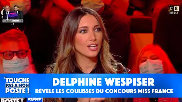 Delphine Wespiser révèle les coulisses du concours Miss France !