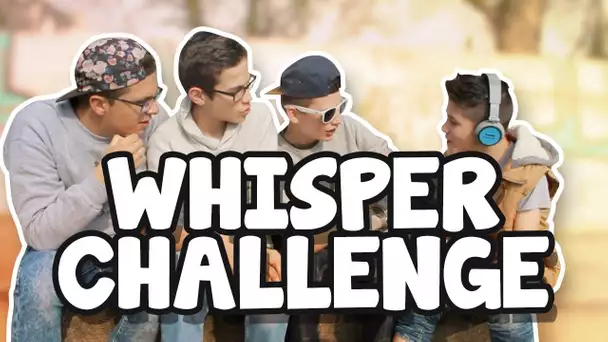 WHISPER CHALLENGE ! - TIM