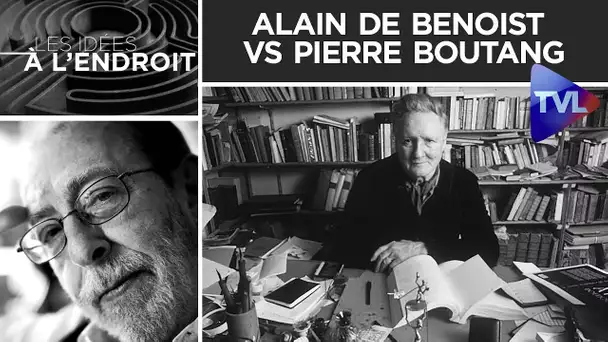 Alain de Benoist versus Pierre Boutang - Les idées à l'endroit n°25 - TVL