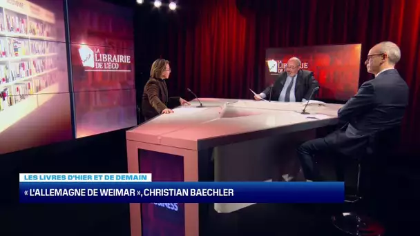 Les livres d’hier et de demain : "L’Allemagne de Weimar", Christian Baechler – 11/11