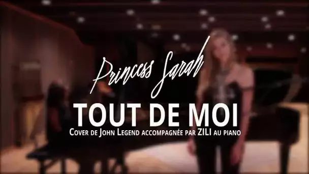 SARA'H feat. ZILI - Tout de moi - Cover John Legend