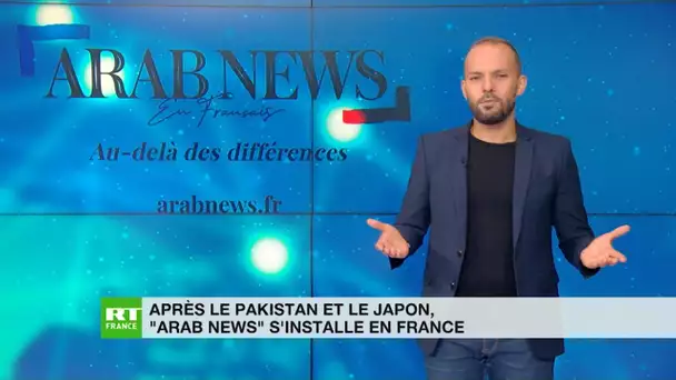 Arab News en français : une arrivée remarquée