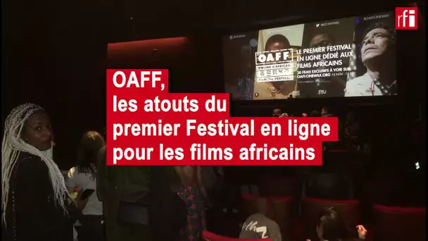OAFF, les atouts du premier Festival en ligne pour les films africains