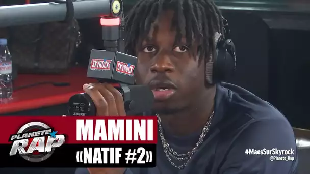 [EXCLU] Mamini "Natif #2" #PlanèteRap