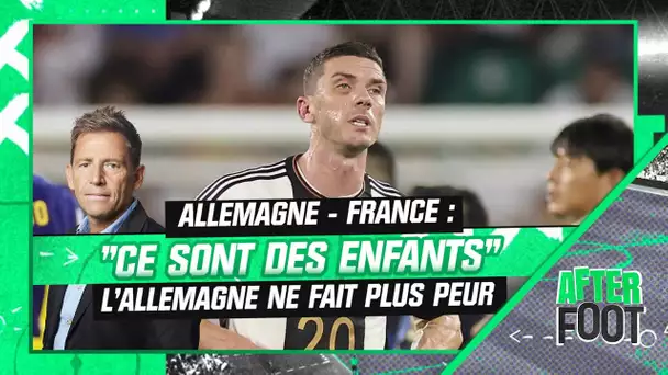 Allemagne - France : "Ce sont des petits enfants", l'Allemagne ne fait plus peur (After Foot)