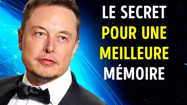 Le Secret d’Elon Musk Pour une Mémoire au Top + 9 Astuces Pour Apprendre Plus Vite